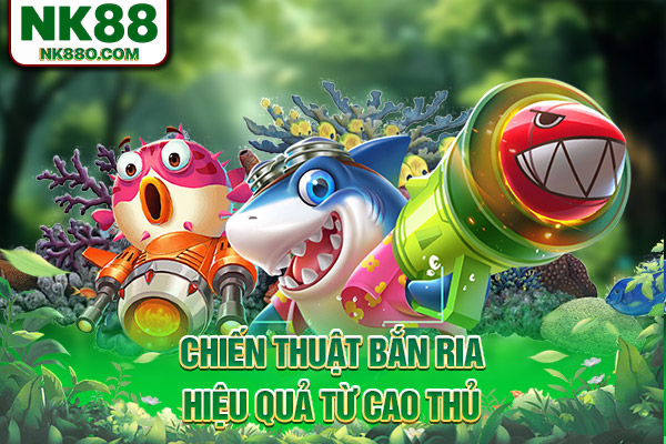 Chiến thuật bắn ria hiệu quả từ cao thủ